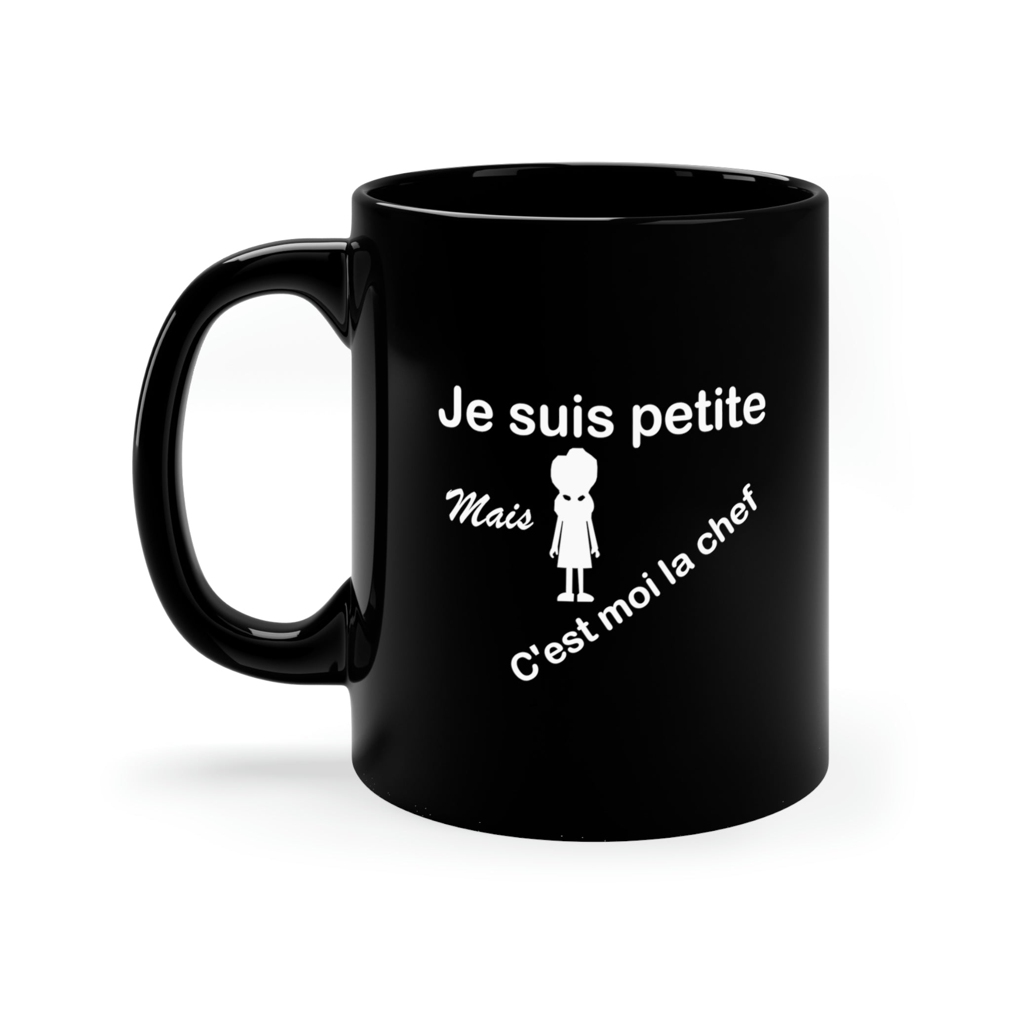 JE SUIS PETITE MAIS C'EST MOI LA CHEF